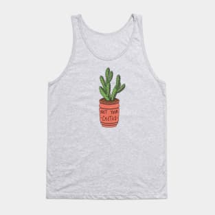 Not your cactus Tank Top